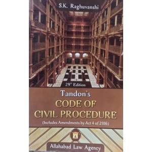 Tandon's Code of Civil Procedure For BSL & LLB by S. K. Raghuvanshi | Allahabad Law Agency